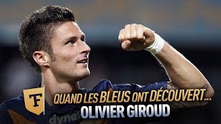 Champion du monde 2018  Quand les Bleus ont découvert Olivier Giroud Novembre 2011 [upl. by Boonie]