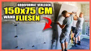 150x75 CM WANDFLIESEN aus Feinsteinzeug  Über 30 KG pro Fliese  Home Build Solution [upl. by Llehcear]