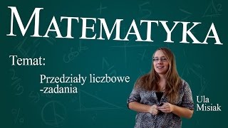 Matematyka  Przedziały liczbowe zadania [upl. by Koa981]