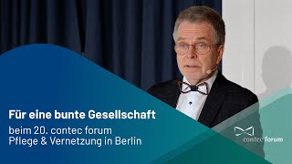 Für eine bunte Gesellschaft  beim 20 contec forum – Pflege amp Vernetzung in Berlin [upl. by Ticknor]