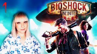 BioShock Infinite  ПРОХОЖДЕНИЕ ВПЕРВЫЕ  СТРИМ 1 [upl. by Tankoos]