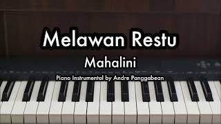 Melawan Restu  Mahalini  Piano Karaoke by Andre Panggabean [upl. by Ahsrat]