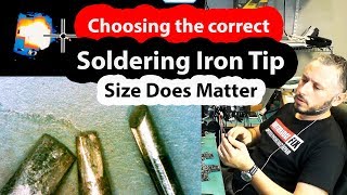 Choosing the right Soldering Iron Tip  Sizes and Thermal Properties  Everything you need to know [upl. by Auguste]