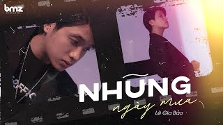 NHỮNG NGÀY MƯA  LÊ GIA BẢO  OFFICIAL MUSIC VIDEO là khi cơn mưa chợt đến … [upl. by Baniaz]