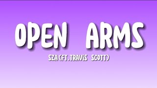 lyricsOpen arms SZAft travis scott [upl. by Margareta201]