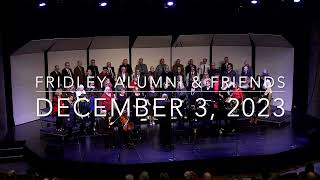 Fridley Alumni and Friends Choir Concert  December 3 2023 [upl. by Maillw]