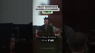 Crazy Murderer Closing Statement quotI Did Kill Herquot [upl. by Artekal]