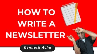 How to Write A Newsletter [upl. by Aramal253]