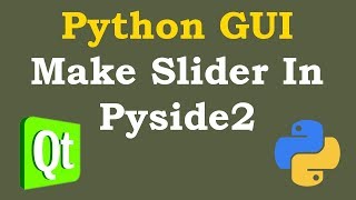 Python GUI Creating Slider in Pyside2 [upl. by Chrystel]