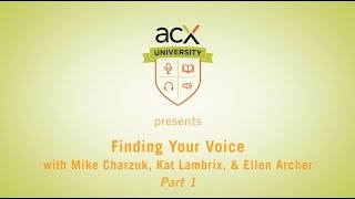 ACX University Presents Finding Your Voice with Ellen Archer Part 1 [upl. by Harvison]