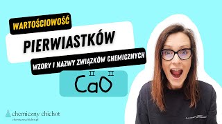 Wartościowość pierwiastków chemicznych Ustalanie wzorów i nazw związków chemicznych [upl. by Abihsat]