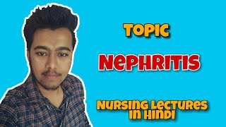 Nephritis  Acute or Chronic  Glomerulonephritis  Lupus   Nursing Lecture in Hindi MSN 1 [upl. by Annij]