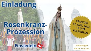 Einladung Rosenkranzprozession Einsiedeln Sa 121024 [upl. by Nuahc]