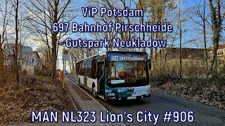 ViP Potsdam  Linie 697 MAN NL323 Lions City 906 [upl. by Hauck259]