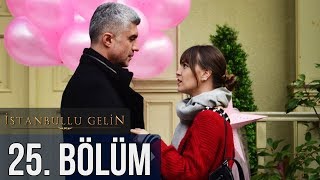 Istanbullu Gelin 25 Bölüm [upl. by Zaob]