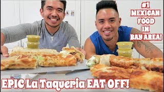 EPIC LA TAQUERIA EAT OFF 1 MEXICAN FOOD IN SAN FRANCISCO  MUKBANG [upl. by Necyrb]