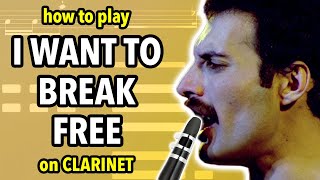 How to play I Want To Break Free on Clarinet  Clarified [upl. by Nairdna]