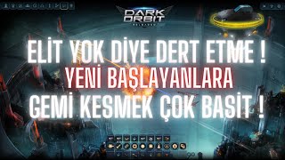 Darkorbit Yeni Başlayanlar İçin Gemi Kesme Taktikleri Görev Etkili  X1 Lazeriyle [upl. by Asiole964]