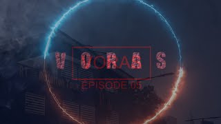 VORAS Épisode 05 [upl. by Ayatan926]