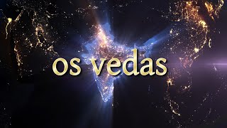 VEDAS  Introdução [upl. by Krucik]