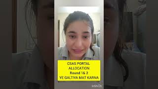 Delhi university CSAS Portal Allocation round 2  Be aware students ye sab mat karna [upl. by Enrobyalc]