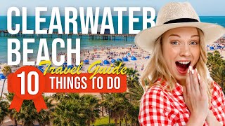 TOP 10 Things to do in Clearwater Beach Florida 2023 [upl. by Kyred359]