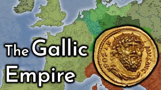 The Gallic Empire [upl. by Olnee]