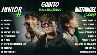 Natanael Cano Junior H Gabito Ballesteros Grandes Exitos Mix 2024  Más Escuchado en Este Momento [upl. by Ramon109]