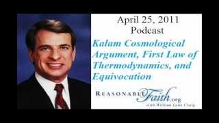 Kalam Cosmological Argument First Law of Thermodynamics and Equivocation  William Lane Craig [upl. by Idou]