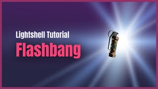 New Tutorial Series In a Lightshell Learn how to Flashbang [upl. by Avery]