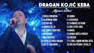 Dragan Kojic KEBA  MIX 18 Pesama [upl. by Milinda]