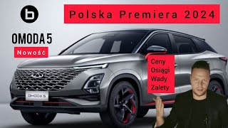 OMODA 5  PREMIERA 2024r WSZYSTKO CO MUSISZ WIEDZIEĆ TEST i CENY PL [upl. by Airet]