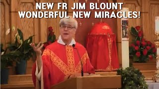 NEW FR JIM BLOUNT WONDERFUL NEW MIRACLES [upl. by Harman]