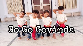 Go Go Govinda Dance Video  Aavesh Ridaan Ruhi amp Shivansh  Choreographed by Deepak Sir [upl. by Teiv]