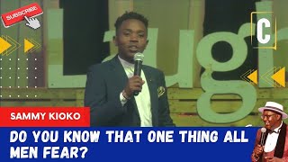 DO YOU KNOW THAT ONE THING ALL MEN FEAR BY SAMMY KIOKO [upl. by Aoh]