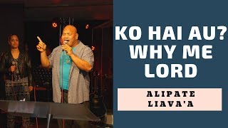 TONGAN GOSPEL SONG  KO HAI AU Why me Lord  ALIPATE LIAVAA [upl. by Liarret754]