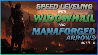 POE 323 How To Blast Through The Campaign With Widowhail and Manaforged Arrows Act 46  Part 2 [upl. by Yessak]