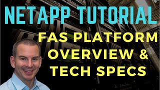 NetApp FAS Platform Overview and Tech Specs [upl. by Entwistle163]