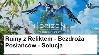 Horizon Forbidden West  Ruiny z Reliktem  Bezdroża Posłańców  Solucja [upl. by Aniratak]