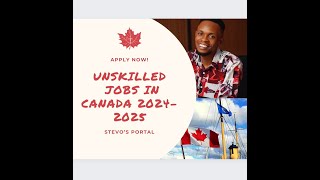 Unskilled Jobs in Canada with Visa Sponsorship 20242025  Application Procedures amp Requirement [upl. by Yvonne]