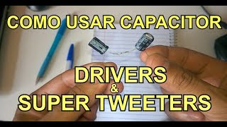 QUAL CAPACITOR USAR EM CORNETA E SUPER TWEETER [upl. by Saw177]