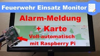 Feuerwehr Alarm Einsatz Monitor mit Raspberry Pi und Bewegungsmelder selber bauen  deutsch [upl. by Ahsienek]