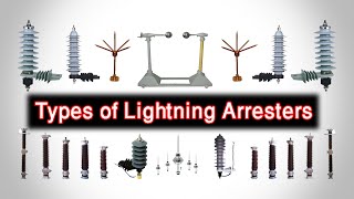 Lightning Arrester  Lightning Arrester Types  Types of Lightning Arresters [upl. by Canute]