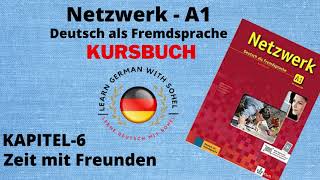 Netzwerk Kursbuch  A1 Audio II KAPITEL – 6 II Zeit mit Freunden [upl. by Beshore]