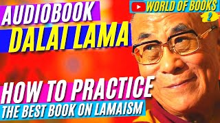 The Best Book of The Dalai Lama How to Practice 2  Audiobook With Binaural Beats [upl. by Iret869]