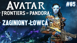 Avatar Frontiers of Pandora PL  05 Zaginiony Łowca  Gameplay RTX 3070 [upl. by Marla]