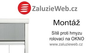 Montáž sítě proti hmyzu rolovací na OKNO  ZaluzieWebcz [upl. by Ynnor]