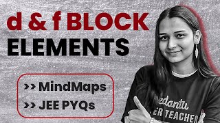 d and f Block Elements  JEE Mains PYQs  Mind Maps  JEE 2025  Shilpi Mam VedantuMath [upl. by Katherina16]