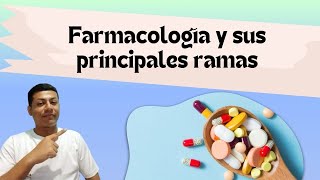 FARMACOLOGIA y sus PRINCIPALES RAMAS FACIL EXPLICACION [upl. by Cirdek]