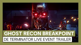 Ghost Recon Breakpoint De Terminator live event  Trailer [upl. by Bloem]